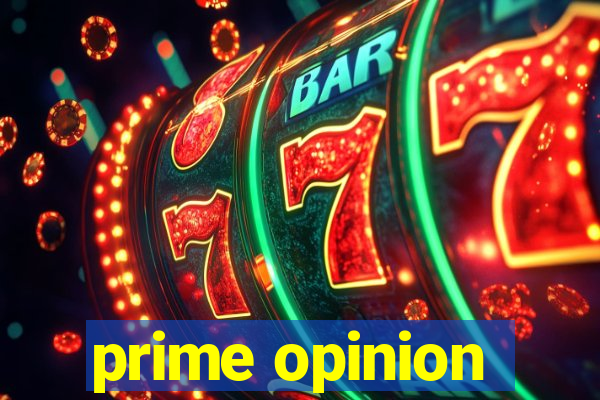 prime opinion